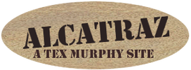 Alcatraz: A Tex Murphy Site